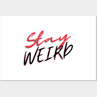 Stay Weird Posters and Art